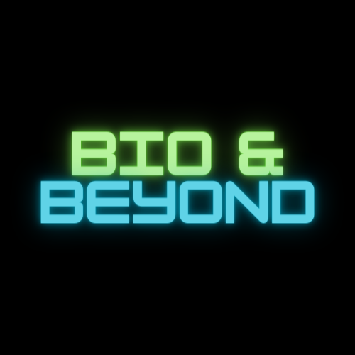 Bio and Beyond